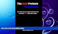 read here  The Anti-Probate Revolution: The Legal Secrets Probate Attorneys And Law Firms DON T