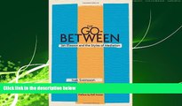 FREE PDF  The Go-Between: Jan Eliasson and the Styles of Mediation  FREE BOOOK ONLINE