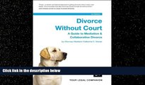 EBOOK ONLINE  Divorce Without Court: A Guide to Mediation   Collaborative Divorce  BOOK ONLINE