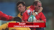 Canada's Brilliant Team Try v Romania in 1995 | Rugby RE:Lived