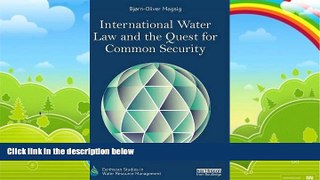 Books to Read  International Water Law and the Quest for Common Security (Earthscan Studies in