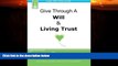 different   Give Through A Will   Living Trust: Legal Self-Help Guide
