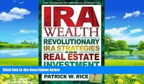 Big Deals  IRA Wealth: Revolutionary IRA Strategies for Real Estate Investment  Best Seller Books