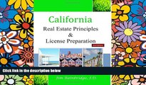 Must Have  California Real Estate Principles and License Preparation  READ Ebook Full Ebook