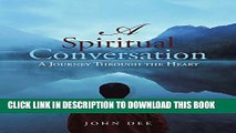 [PDF] A Spiritual Conversation: A Journey Through the Heart Full Online