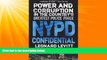 complete  NYPD Confidential: Power and Corruption in the Country s Greatest Police Force