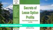 Must Have  Secrets of Lease Option Profits: Unique Strategies Using Virtual Options... and More