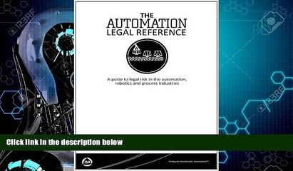 FREE PDF  The Automation Legal Reference A guide to legal risk in the automation, robotics and