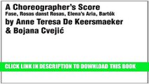 [PDF] A Choreographerâ€™s Score: Fase, Rosas danst Rosas, Elena s Aria, BartÃ³k (Mercatorfonds)