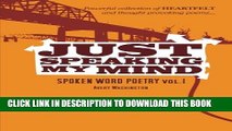 [PDF] Just Speaking My Mind: Spoken Word Poetry Vol.1 (Volume 1) Popular Online