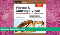 Big Deals  FiancÃ© and Marriage Visas: A Couple s Guide to U.S. Immigration (Fiance and Marriage
