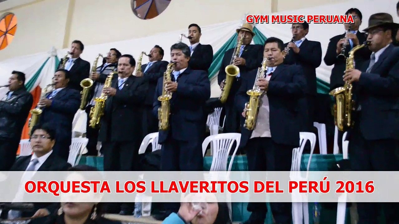 HUAYNOS BAILABLES ORQUESTA LOS LLAVERITOS DEL PERÚ EN VIVO 2016