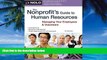 Big Deals  The Nonprofit s Guide to Human Resources: Managing Your Employees   Volunteers  Full