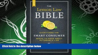 READ book  The New Lemon Law Bible: Everything the Smart Consumer Needs to Know about Automobile