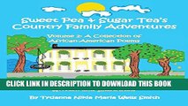 [PDF] Sweet Pea   Sugar Tea s Country Family Adventures, Volume 2: A Collection of