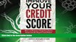 EBOOK ONLINE  Improve Your Credit Score: How to Remove Negative Items from Your Credit Report and
