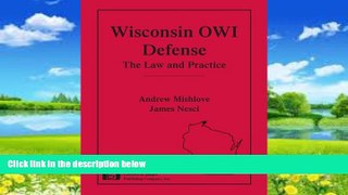Books to Read  Wisconsin OWI Defense: The Law and Practice  Full Ebooks Best Seller