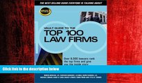 EBOOK ONLINE  Vault Guide to the Top 100 Law Firms READ ONLINE