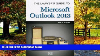 Big Deals  The Lawyer s Guide to Microsoft Outlook 2013  Full Ebooks Most Wanted