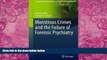 Big Deals  Monstrous Crimes and the Failure of Forensic Psychiatry (International Library of