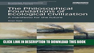 [PDF] The Philosophical Foundations of Ecological Civilization: A manifesto for the future