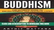 [PDF] Buddhism: The Ultimate Guide to Enlightenment and Peaceful Living (Zen, Mindfulness,