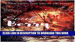 [PDF] Soul To Berry: Enriching the fruit of time Popular Colection