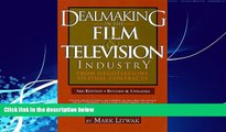 READ book  Dealmaking in the Film   Television Industry: From Negotiations to Final Contracts,