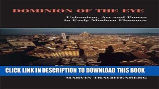 [PDF] Dominion of the Eye: Urbanism, Art, and Power in Early Modern Florence Popular Collection