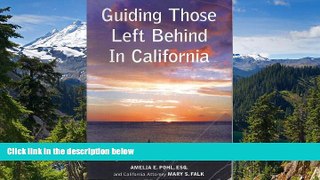 Full [PDF]  Guiding Those Left Behind in California: Settling the Affairs of Your Loved One