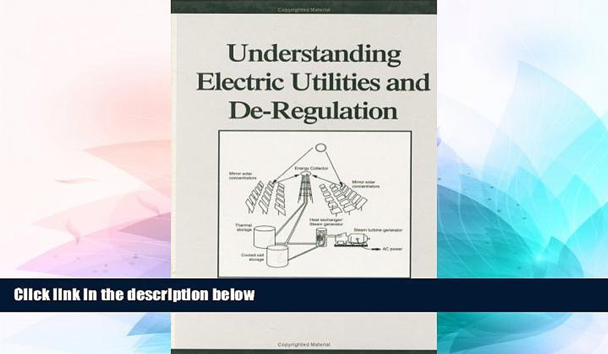 Full [PDF]  Understanding Electric Utilities and De-Regulation (Power Engineering)  READ Ebook