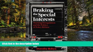 READ FULL  Braking the Special Interests: Trucking Deregulation and the Politics of Policy Reform