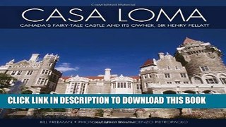 [PDF] Casa Loma: Canada s Fairy-Tale Castle and Its Owner, Sir Henry Pellatt Full Collection