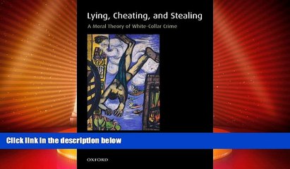 Must Have PDF  Lying, Cheating, and Stealing: A Moral Theory of White-Collar Crime (Oxford