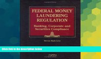 Full [PDF]  Federal Money Laundering Regulation: Banking, Corporate and Securities Compliance