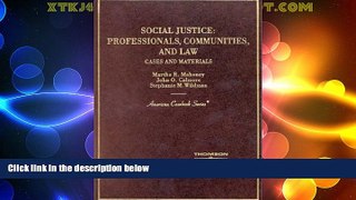 Big Deals  Social Justice: Professionals, Communities and Law, Cases and Materials (American