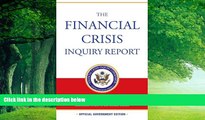 Big Deals  The Financial Crisis Inquiry Report: Final Report of the National Commission on the