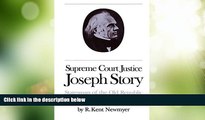 Must Have PDF  Supreme Court Justice Joseph Story: Statesman of the Old Republic (Studies in Legal