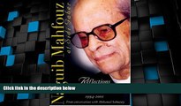 Must Have PDF  Naguib Mahfouz at Sidi Gaber: Reflections of a Nobel Laureate, 1994-2001  Full Read