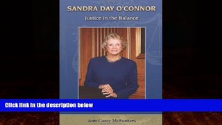 Big Deals  Sandra Day O Connor: Justice in the Balance (Women s Biography Series)  Full Ebooks
