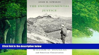 Books to Read  The Environmental Justice: William O. Douglas and American Conservation  Best