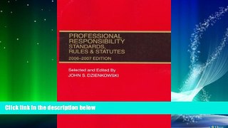 Free [PDF] Downlaod  Professional Responsibility: Standards, Rules, And Statutes 2006-2007  BOOK