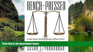 Deals in Books  Bench-Pressed: A Judge Recounts the Many Blessings and Heavy Lessons of Hearing