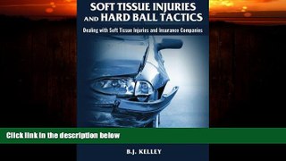 READ book  Soft Tissue Injuries and Hard Ball Tactics: Dealing With Soft Tissue Injuires and