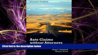 READ book  Auto Claims without Attorneys: A Guide to Settlement  FREE BOOOK ONLINE