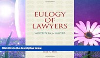 Books to Read  Eulogy of Lawyers: Written by a Lawyer.  Best Seller Books Best Seller