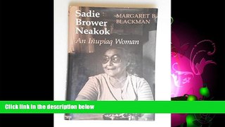 Books to Read  Sadie Brower Neakok: An Inupiaq Woman  Full Ebooks Most Wanted