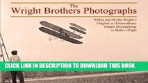 [PDF] The Wright Brothers Photographs: Wilbur and Orville Wright s Original and Extraordinary