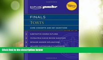 Big Deals  Kaplan PMBR FINALS: Torts: Core Concepts and Key Questions  Full Read Best Seller