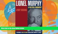 Big Deals  Lionel Murphy: A Political Biography  Full Ebooks Best Seller